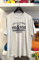Official Member of the Piss & Moan About Everything Club T-Shirt Sz XL