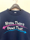 Vintage Been There Done That Humor Sweatshirt Sz L