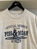 Official Member of the Piss & Moan About Everything Club T-Shirt Sz XL