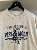 Official Member of the Piss & Moan About Everything Club T-Shirt Sz XL