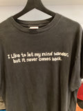 Vintage I Like to let my mind wander but it never comes back T-Shirt Sz L