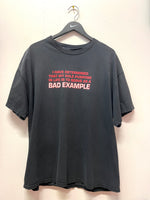 I Have Determined That My Sole Purpose in Life is to Serve as a Bad Example Comedy T-Shirt Sz XL