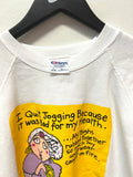 Vintage 1991 Tomassi I Quit Jogging Because it was Bad for my Health Sweatshirt Sz L