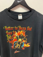 Better to Burn Out than to Fade Away Motorcycle T-Shirt Sz XXL